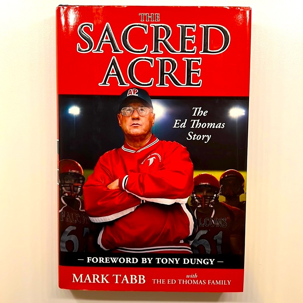 The Sacred Acre: The Ed Thomas Story Hardcover Book | Mark Tabb
